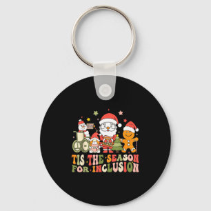 Tis The Season For Inclusion  Keychain