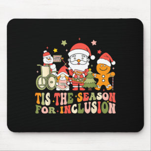 Tis The Season For Inclusion  Mouse Pad