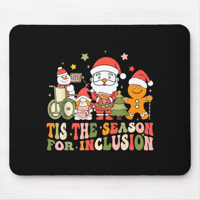 Tis The Season For Inclusion  Mouse Pad (Front)