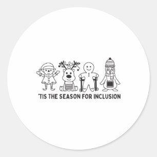 Tis The Season For Inclusion Ot Pt Slp Therapist C Classic Round Sticker