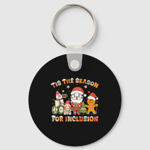 Tis The Season For Inclusion Ot Pt Slp Therast Chr Keychain