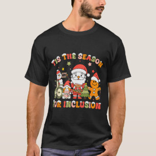Tis The Season For Inclusion Ot Pt Slp Therast Chr T-Shirt