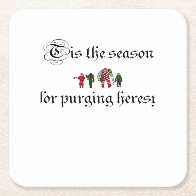 Tis The Season For Purging Heresy Square Paper Coaster (Front)