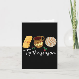 Tis The Season For Tamales Christmas Fun Mexican Card