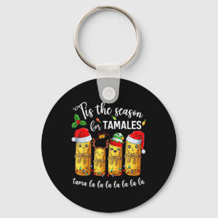 Tis The Season For Tamales Christmas Holiday Mexic Keychain