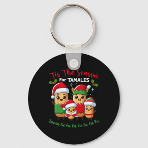 Tis The Season For Tamales Mexican Christmas Keychain