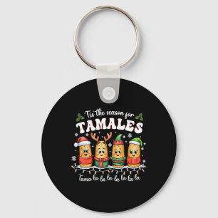 Tis The Season For Tamales Mexican Christmas  Keychain