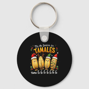 Tis The Season For Tamales Mexican Tamala Christma Keychain