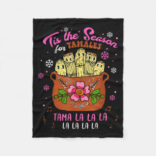 Tis The Season For Tamales Mexican Tamala Navidad  Fleece Blanket