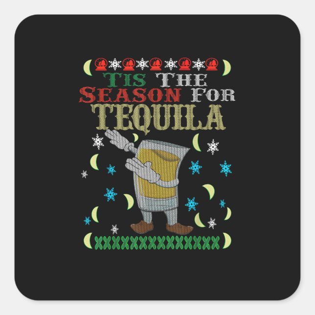 Tis The Season For Tequila Dabbing Christmas Alcoh Square Sticker (Front)