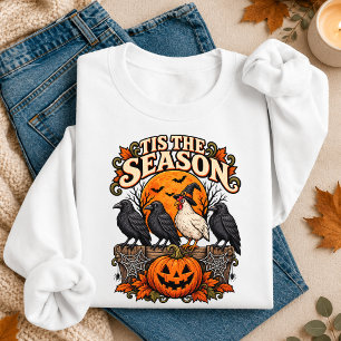 Tis The Season Funny Chicken Halloween Crow Sweatshirt