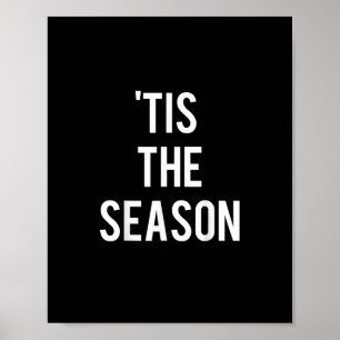 Tis The Season Funny Design Poster