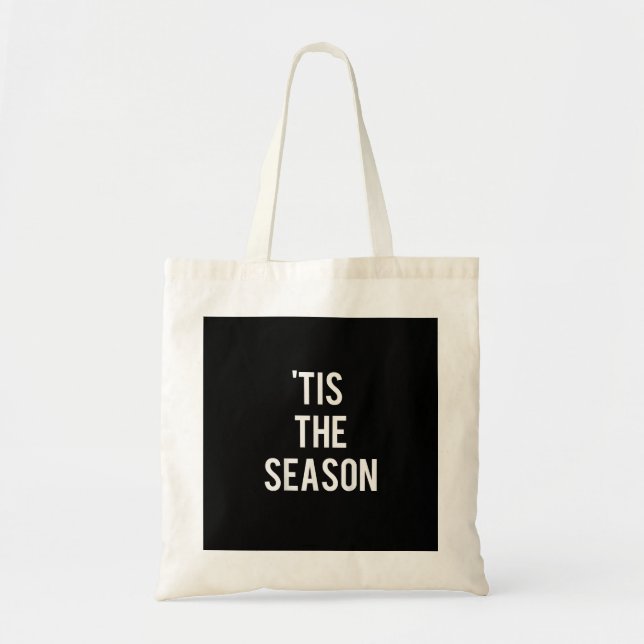 Tis The Season Funny Design Tote Bag (Front)