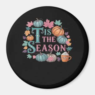 Tis The Season Funny Trendy Magnet