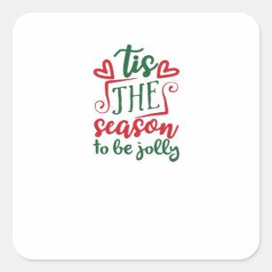 Tis The Season Funny Trendy Square Sticker