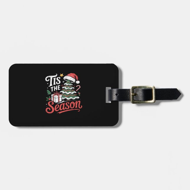 Tis The Season Funy Christmas  Luggage Tag (Front Horizontal)