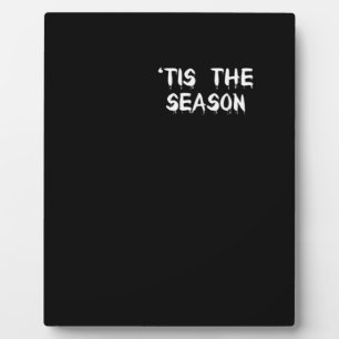 Tis The Season Halloween Plaque