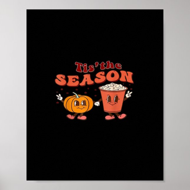 Tis The Season Halloween Spice Fall Autumn Pumpkin Poster (Front)