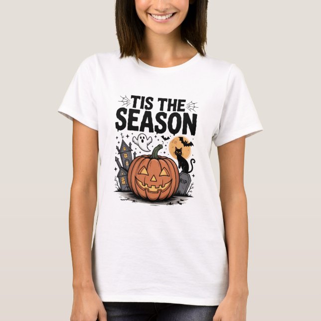 Tis the Season Halloween T-Shirt (Front)