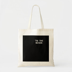 Tis The Season Halloween Tote Bag