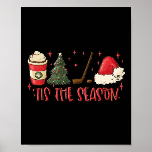 Tis The Season Hockey Christmas Sports Hockey Mom Poster