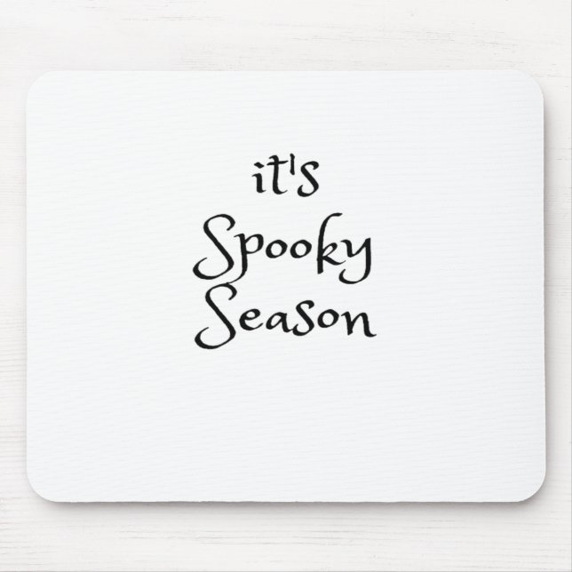 Tis The Season - Its Spooky Season Mouse Pad (Front)