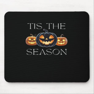 Tis The Season Jack O Lantern Funny Halloween Spoo Mouse Pad