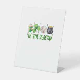 Tis The Season Latte Patricks Day Baseball Pedestal Sign