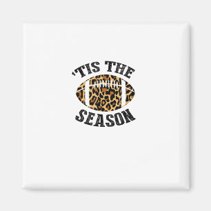 Tis The Season Leopard Football Season Game Day Magnet