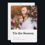 Tis the Season Modern Holiday Photo Card<br><div class="desc">Send modern and stylish holiday greetings this year with this sophisticated photo card,  showcasing your favourite photo and featuring bold typography and space for customized text. A modern Christmas tree pattern adorns the back.

View more modern and stylish holiday photo cards in the Wander Paper Co. store!</div>