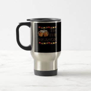 Tis The Season Oktoberfest Fun Beer Festival Fall  Travel Mug