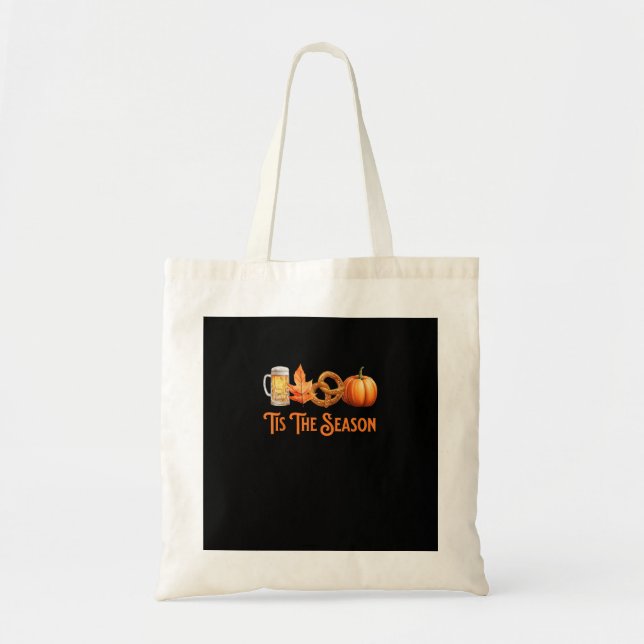 Tis The Season Pumpkin Beer Pretzel Fall Funny Okt Tote Bag (Front)