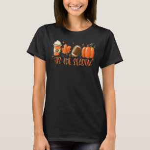 Tis The Season Pumpkin Football Spice Fall Thanksg T-Shirt