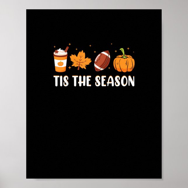Tis The Season Pumpkin Leaf Latte Fall Thanksgivin Poster (Front)