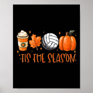 Tis The Season Pumpkin Leaf Latte Fall Volleyball  Poster