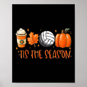 Tis The Season Pumpkin Leaf Latte Fall Volleyball  Poster