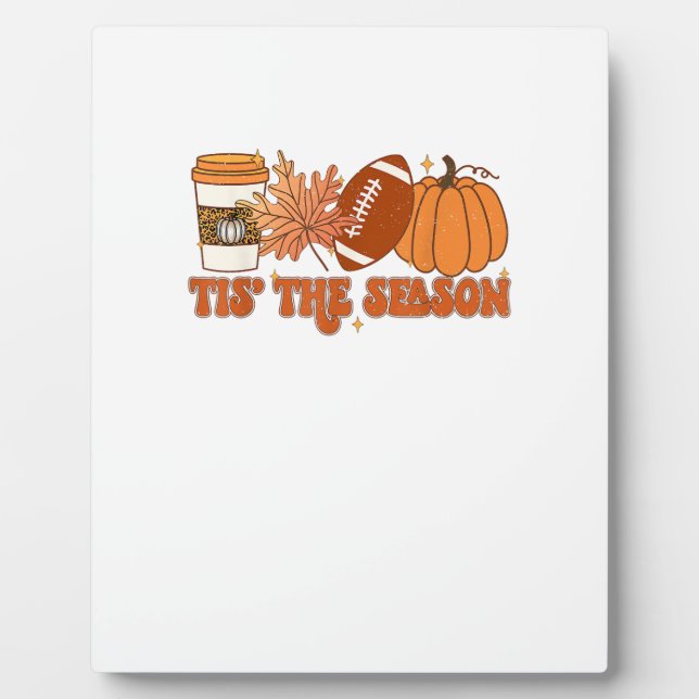 Tis The Season Pumpkin Leaf Thanksgiving Football  Plaque (Front)