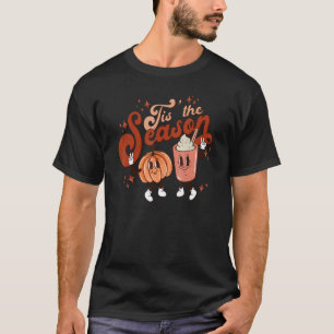 Tis The Season Pumpkin Spice  Fall Vibes Autumn Re T-Shirt