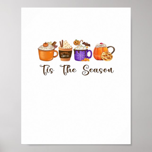 Tis The Season Pumpkin Spice Poster (Front)