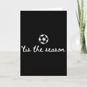 Tis The Season Soccer Game Day Soccer Mom Cheer Au Card