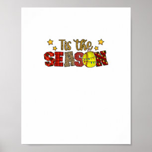 Tis The Season Softball Christmas Softball Player  Poster