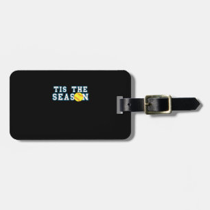 Tis The Season Softball Coach Creative Casual Luggage Tag