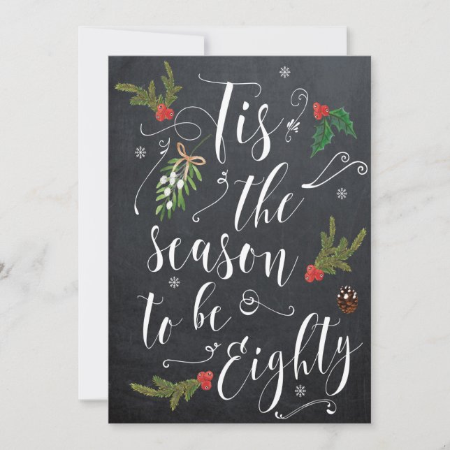 Tis the season to be 80 birthday christmas holiday invitation (Front)