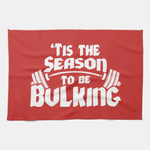 Tis The Season To Be Bulking - Funny Christmas Kitchen Towel