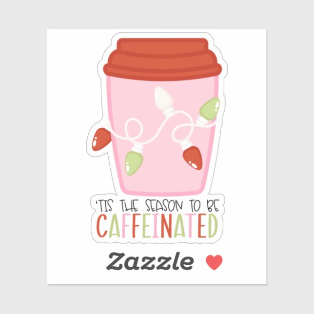 Tis the Season to be Caffeinated Christmas Sticker (Feuille)