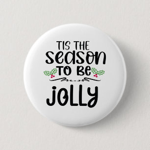 Tis The Season To Be Careful New Year Celebration  2 Inch Round Button
