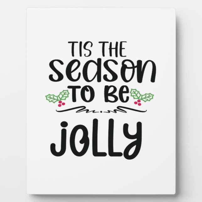 Tis The Season To Be Careful New Year Celebration  Plaque (Front)