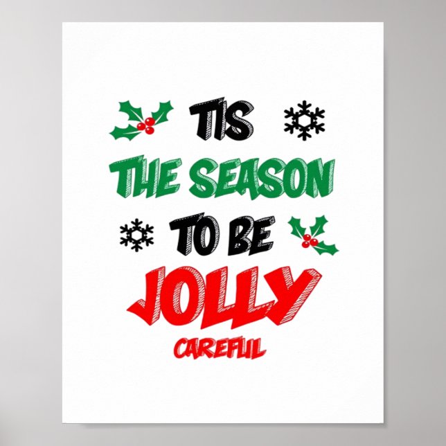 Tis The Season To Be Careful Poster (Front)