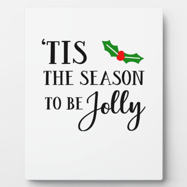 Tis The Season To Be Christmas Mistletoe Plaque (Front)