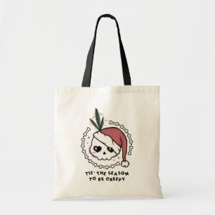 Tis' The Season To Be Creepy Tote Bag